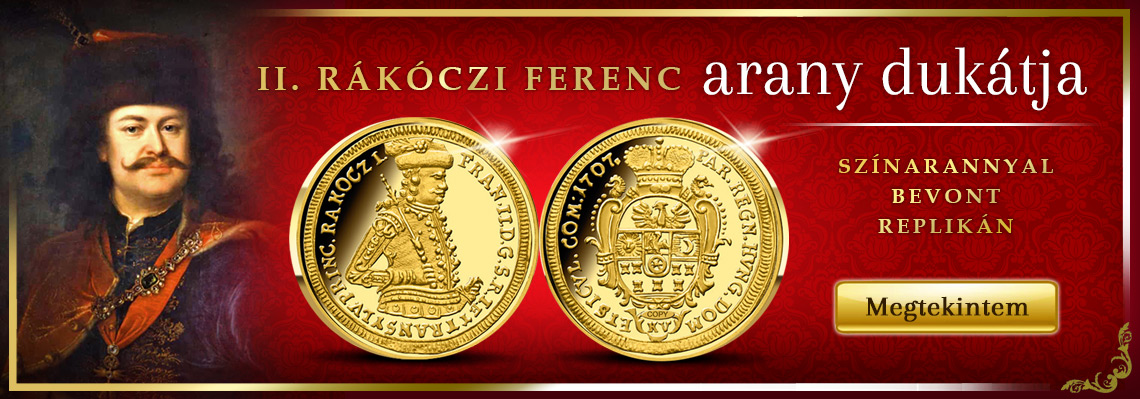 Magyar Történelmi Pénztípusok Replikái - II. Rákóczi Ferenc arany dukát replika