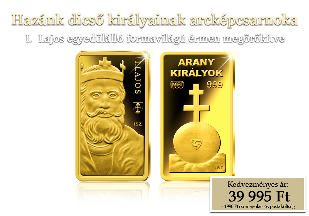 Haz&aacute;nk dicső kir&aacute;lyainak sz&iacute;narany arck&eacute;pcsarnoka