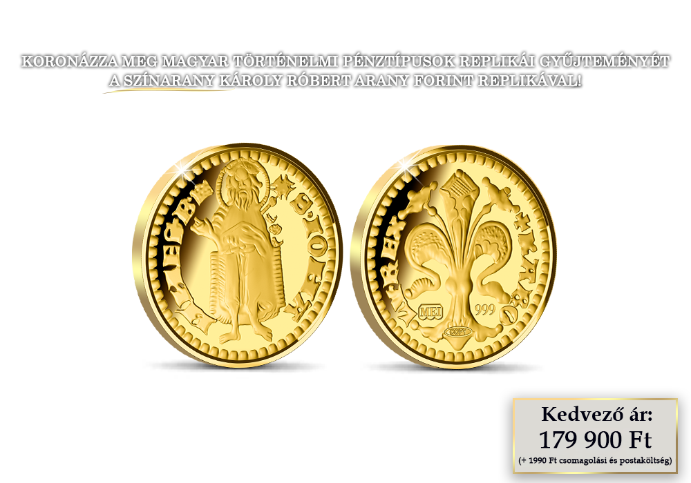 K&aacute;roly R&oacute;bert arany forintja sz&iacute;narany replik&aacute;n