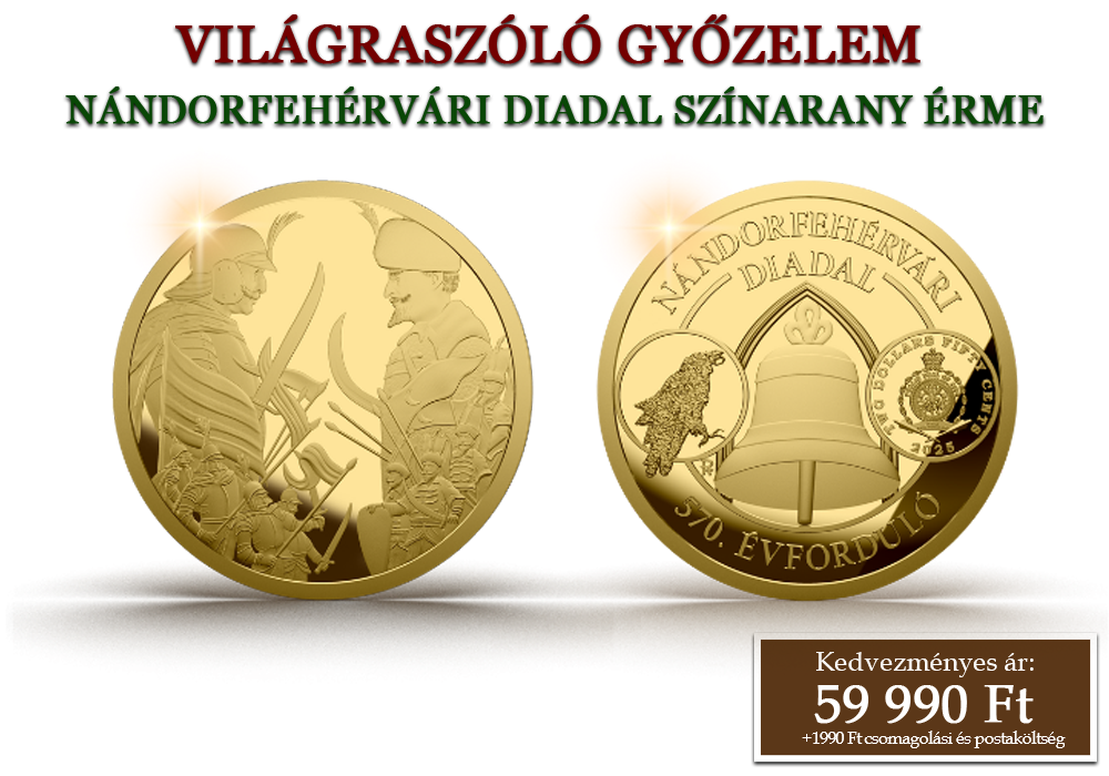 Vil&aacute;grasz&oacute;l&oacute; győzelem N&aacute;ndorfeh&eacute;rv&aacute;ri diadal sz&iacute;narany &eacute;rme