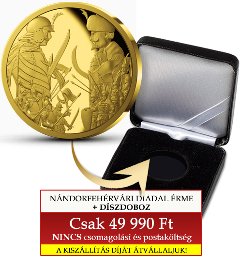 Magyar Éremkibocsátó Kft. - Nándorfehérvári diadal színarany emlékérme